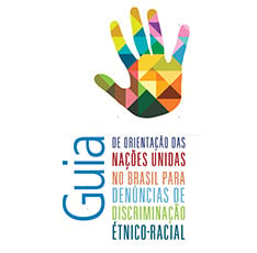 Guia de orientação das Nações Unidas no Brasil para denúncias de discriminação étnico-racial